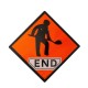 Men at Work Road - End Sign 600mm x 600mm